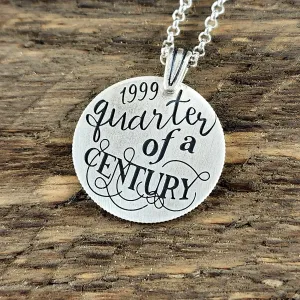 Modern 90% Silver Quarter of a Century Necklace Pendant - 25th Anniversary Gift